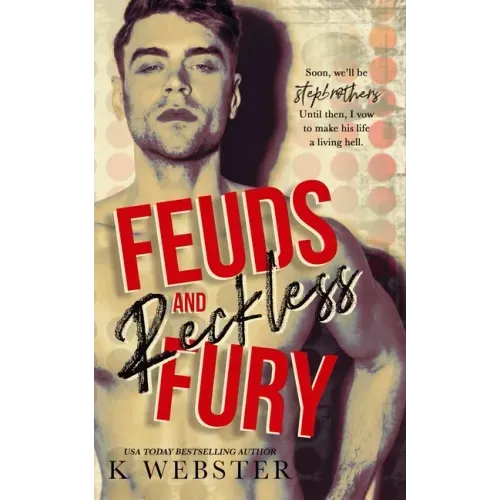 Feuds and Reckless Fury
