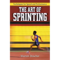 The Art of Sprinting: Techniques for Speed and Performance