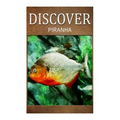 Piranha - Discover: Early reader's wildlife photography book