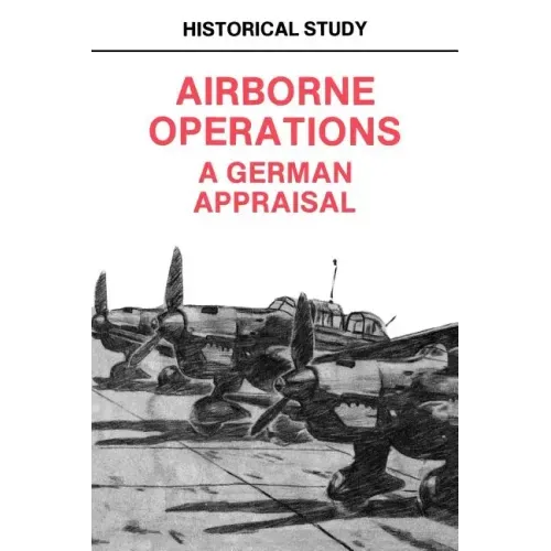 Airborne Operations: A German Appraisal