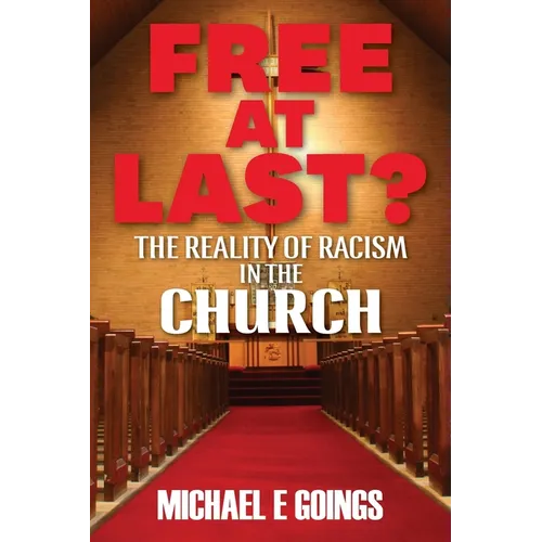 Free At Last?: The Reality Of Racism In The Church