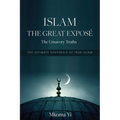 Islam: THE GREAT EXPOSÉ The Unsavoury Truths