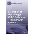 Integration of High Voltage AC/DC Grids into Modern Power Systems