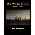 The Ward at Twilight: Goth Poems