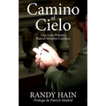 Camino al Cielo: Una Guia Practica Para el Hombre Catolico