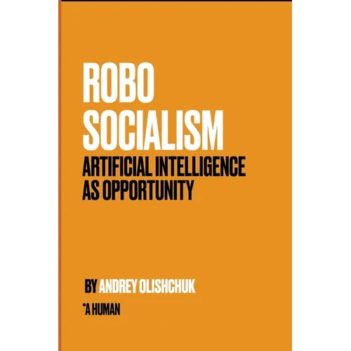Robosocialism: Artificial intelligence as Opportunity
