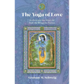 The Yoga of Love: Krishna and the Rāsa Līlā From the Bhāgavata Purāna