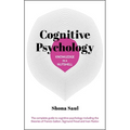 Knowledge in a Nutshell: Cognitive Psychology: The Complete Guide to Cognitive Psychology Including the Theories of Francis Galton, Sigmund Freud and