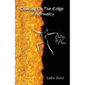 Dancing On the Edge of Normalcy, Poetry & Prose
