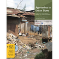 Approaches to Urban Slums: A Multimedia Sourcebook on Adaptive and Proactive Strategies [With 2 CDROMs]