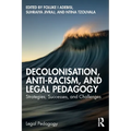 Decolonisation, Anti-Racism, and Legal Pedagogy: Strategies, Successes, and Challenges