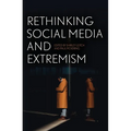 Rethinking Social Media and Extremism