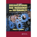 Organizational Risk Management and Sustainability: A Practical Step-by-Step Guide