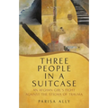 Three People in a Suitcase: An Afghan girl's fight against the stigma of trauma