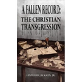 A Fallen Record: The Christian Transgression