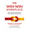 The Win-Win Workplace: How Thriving Employees Drive Bottom-Line Success