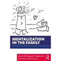 Mentalization in the Family: A Guide for Professionals and Parents