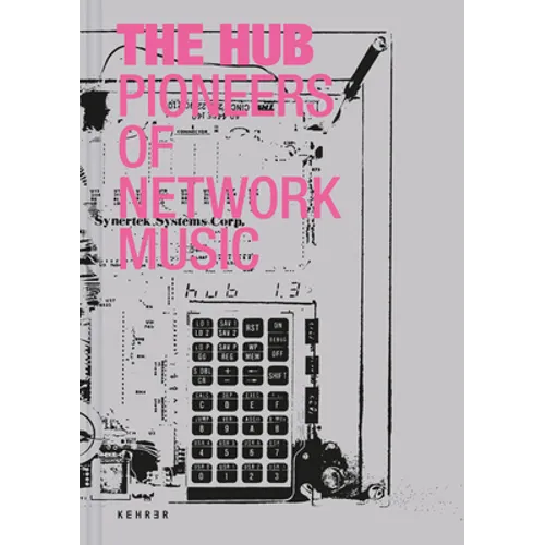 The Hub: Pioneers of Network Music