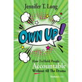 Own Up!: How to Hold People Accountable Without All the Drama