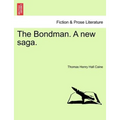 The Bondman. a New Saga.