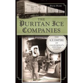 The Puritan Ice Companies: The Ice Empire of California's Central Coast