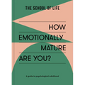 How Emotionally Mature Are You?: A Guide to Psychological Adulthood