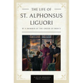 The Life of St. Alphonsus Liguori