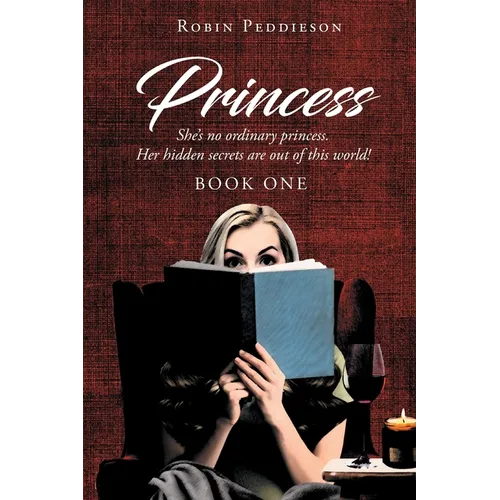 Princess: She's no ordinary princess. Her hidden secrets are out of this world!