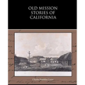 Old Mission Stories of California