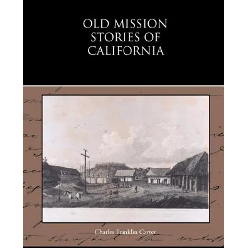 Old Mission Stories of California