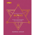 The Essential Book of Auras: Protect and Strengthen Your Energy Body