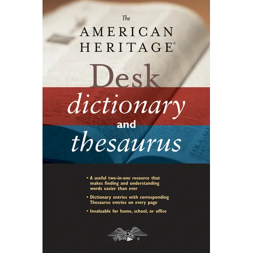 The American Heritage Desk Dictionary and Thesaurus