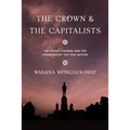 The Crown and the Capitalists: The Ethnic Chinese and the Founding of the Thai Nation