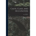 Caste, Class, and Occupation