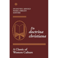 De Doctrina Christiana: A Classic of Western Culture