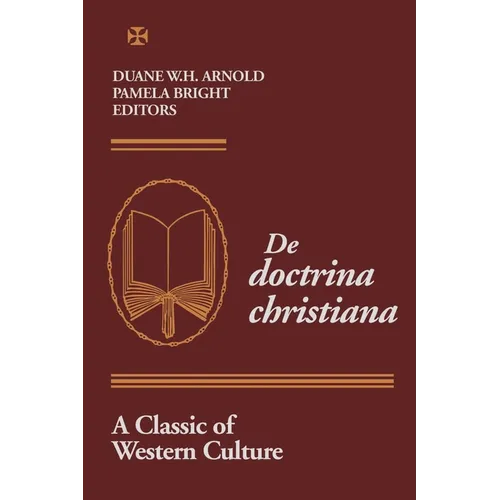De Doctrina Christiana: A Classic of Western Culture