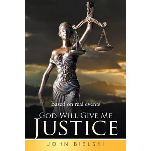 God Will Give Me Justice