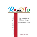 Romard: Research on Medieval and Renaissance Drama, vol 52-53: The Ritual Life of Medieval Europe: Papers By and For C. Clifford Flanigan
