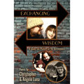 Exchanging Wisdom: A Guide for Parents of the Autonomous