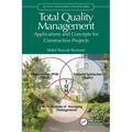 Total Quality Management: Applications and Concepts for Construction Projects