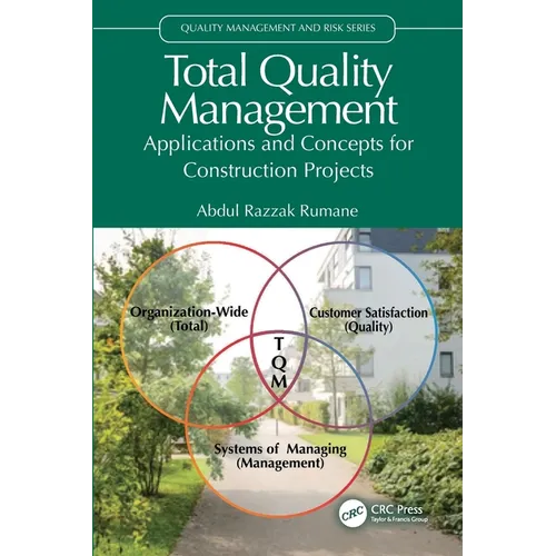 Total Quality Management: Applications and Concepts for Construction Projects