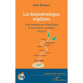 Les biotechnologies végétales: Entre controverses scientifiques et controverses sociétales 1973-2023
