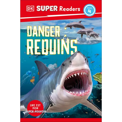 DK Super Readers Level 4 French Translation Shark Attack - Danger: Requins