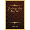 Fifteen Lessons in New Thought or Lessons in Living 1921