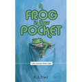 A Frog in Your Pocket: Life Lessons from Dad