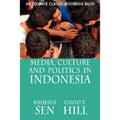 Media, Culture and Politics in Indonesia