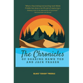 The Chronicles of Soaring Hawk Ted and Jack Fraser