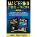 Mastering Stocks and Trading: Unlocking the Secrets of the Market: A Comprehensive Series for Beginners to Level Up their Investing and Trading Skills