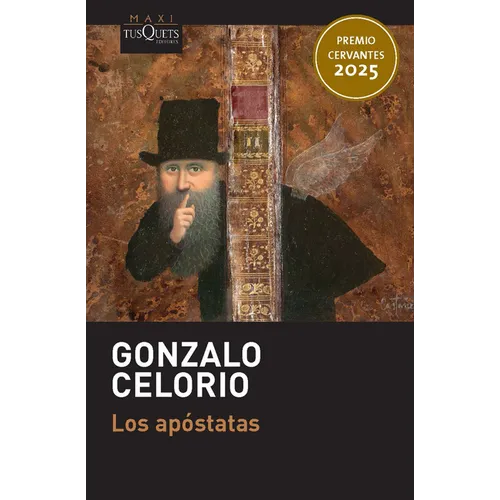 Los Apóstatas (Novela). Premio Cervantes 2025 / The Apostates (a Novel). 2025 Miguel de Cervantes Prize
