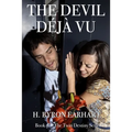The Devil Déjà Vu: Book Four of the Twin Destiny Series